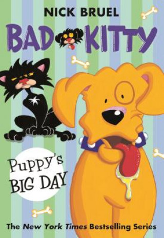 Book BAD KITTY PUPPYS BIG DAY Nick Bruel