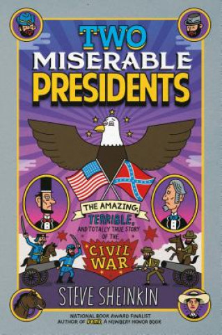 Knjiga Two Miserable Presidents Steve Sheinkin