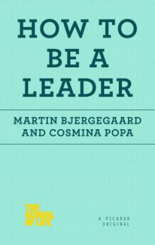 Kniha How to Be a Leader Martin Bjergegaard