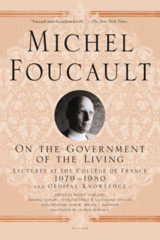 Książka On the Government of the Living Michel Foucault