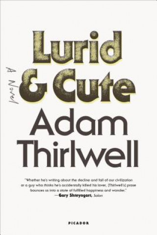 Livre Lurid & Cute Adam Thirlwell