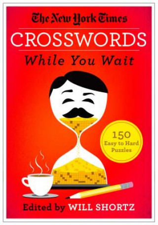 Kniha New York Times Crosswords While You Wait New York Times Company