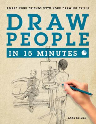 Carte Draw People in 15 Minutes Jake Spicer