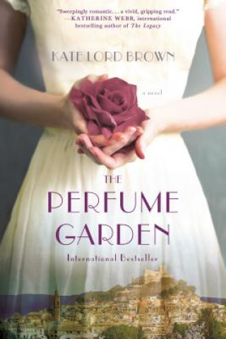 Kniha The Perfume Garden Kate Lord Brown