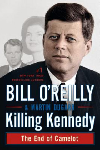 Kniha KILLING KENNEDY Bill O'Reilly