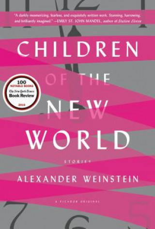 Kniha Children of the New World: Stories Alexander Weinstein