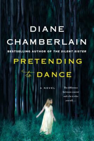 Книга Pretending to Dance Diane Chamberlain