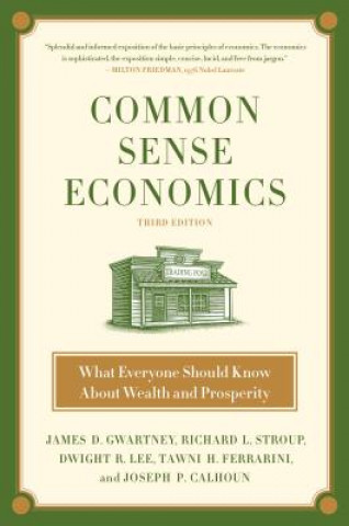 Kniha Common Sense Economics James D. Gwartney