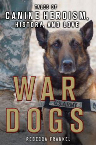 Könyv War Dogs Rebecca Frankel
