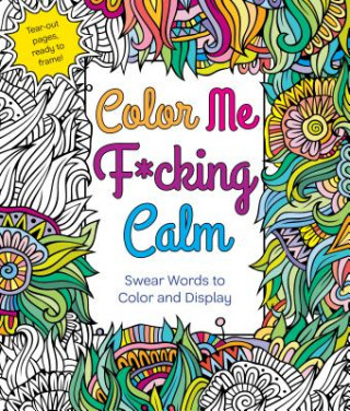 Book Color Me F*cking Calm St. Martin's Press