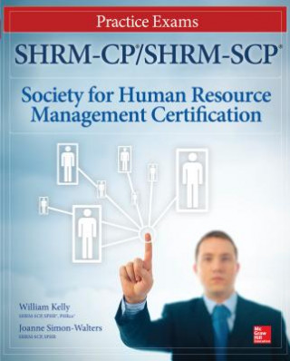 Kniha SHRM-CP/SHRM-SCP Certification Practice Exams William Kelly