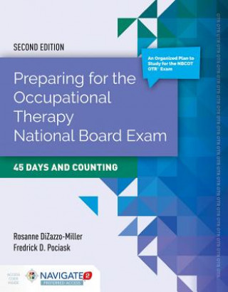 Kniha Preparing For The Occupational Therapy National Board Exam: 45 Days And Counting Rosanne Dizazzo-miller