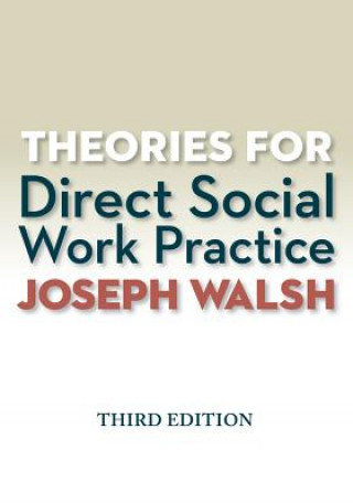 Książka Theories for Direct Social Work Practice Joseph Walsh