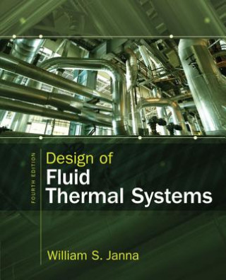 Książka Design of Fluid Thermal Systems William S. Janna