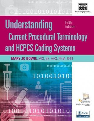 Carte Understanding Current Procedural Terminology and HCPCS Coding Systems, Spiral bound Version Mary Jo Bowie