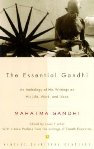 Könyv The Essential Gandhi Mahátma Gándhí