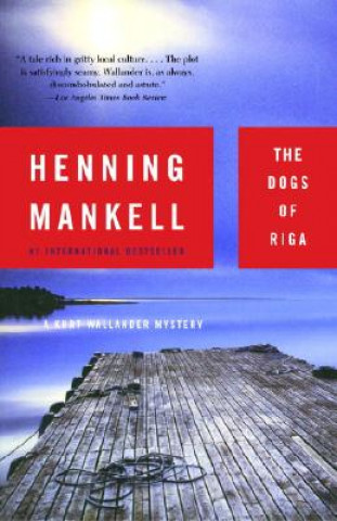 Carte The Dogs of Riga Henning Mankell