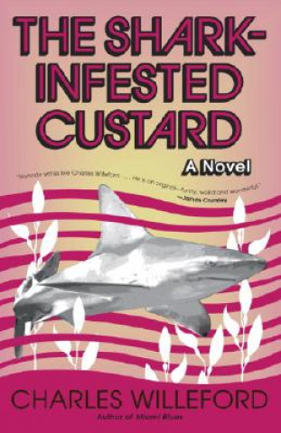 Knjiga The Shark-Infested Custard Charles Ray Willeford