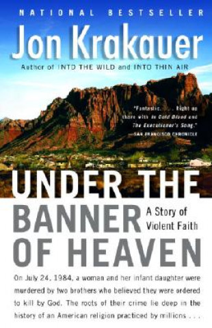 Knjiga Under the Banner of Heaven Jon Krakauer