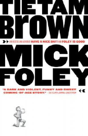 Kniha Tietam Brown Mick Foley