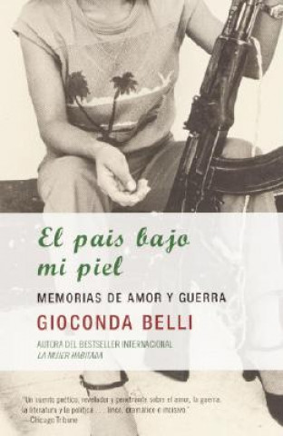 Könyv El Pais Bajo Mi Piel / the Country Under My Skin Gioconda Belli