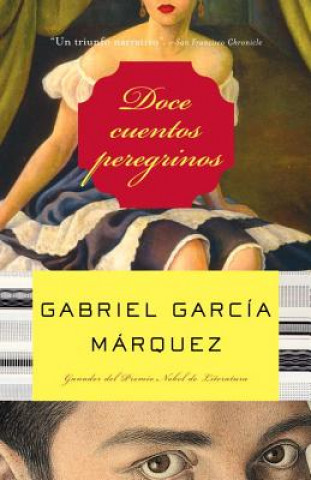 Kniha Doce cuentos peregrinos / Twelve Pilgrim Tales Gabriel Garcia Marquez