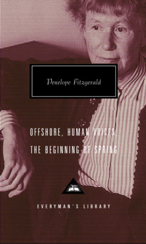 Kniha Offshore, Human Voices, the Beginning of Spring Penelope Fitzgerald
