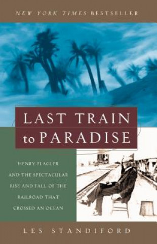 Kniha Last Train to Paradise Les Standiford