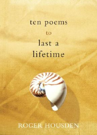 Carte Ten Poems to Last Lifetime Roger Housden