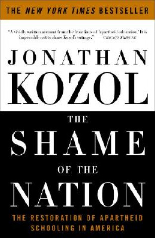 Książka The Shame of the Nation Jonathan Kozol