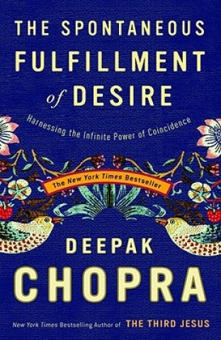 Könyv The Spontaneous Fulfillment of Desire Deepak Chopra