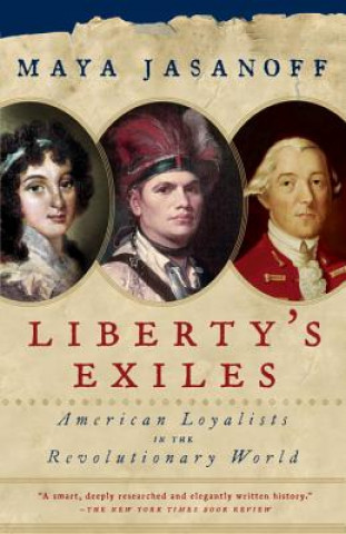 Book Liberty's Exiles Maya Jasanoff