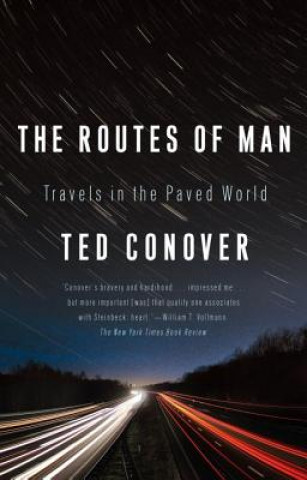 Kniha The Routes of Man Ted Conover