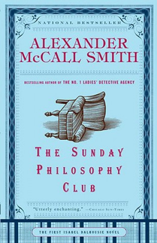 Kniha The Sunday Philosophy Club Alexander McCall Smith