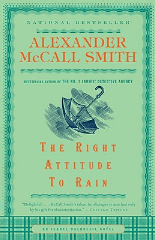 Kniha The Right Attitude to Rain Alexander McCall Smith