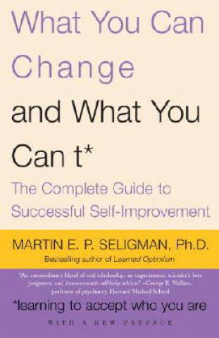 Könyv What You Can Change...and What You Can't Martin E. P. Seligman