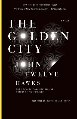 Könyv The Golden City John Twelve Hawks