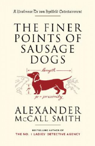 Könyv The Finer Points of Sausage Dogs Alexander McCall Smith