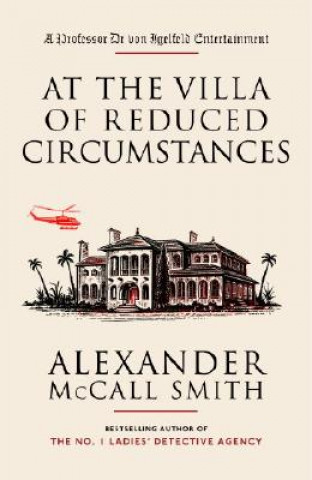 Carte At the Villa of Reduced Circumstances Alexander McCall Smith