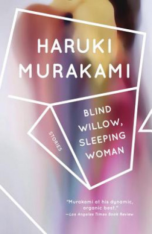 Kniha Blind Willow, Sleeping Woman Haruki Murakami