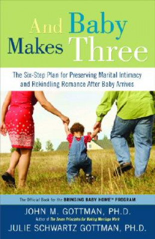 Könyv And Baby Makes Three John Mordechai Gottman