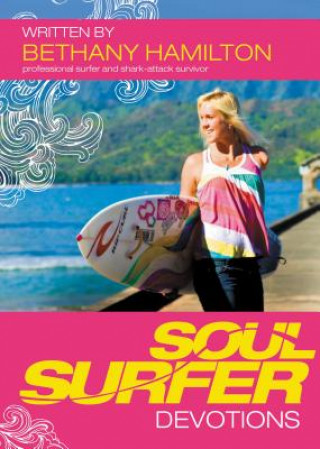 Kniha Soul Surfer Devotions Bethany Hamilton