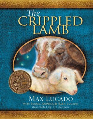 Kniha The Crippled Lamb Max Lucado