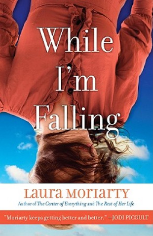 Knjiga While I'm Falling Laura Moriarty