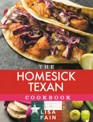 Könyv Homesick Texan Cookbook Lisa Fain