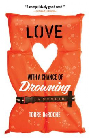 Книга Love with a Chance of Drowning Torre Deroche