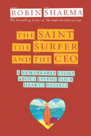 Könyv The Saint, Surfer, and Ceo Robin S. Sharma