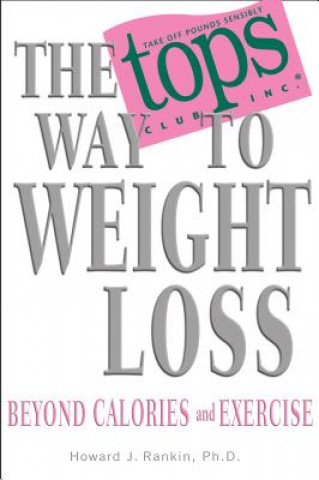 Kniha The Tops Way to Weight Loss Howard J. Rankin