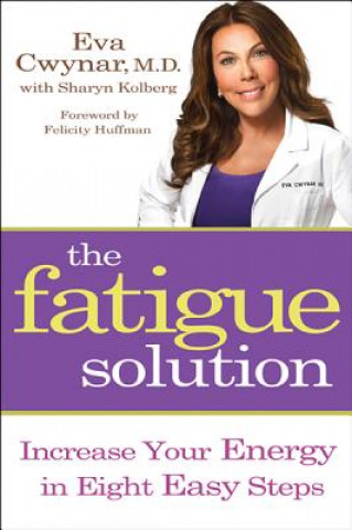 Knjiga The Fatigue Solution Eva Cwynar