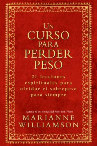 Kniha Un Curso Para Perder Peso / A Course in Weight Loss Marianne Williamson